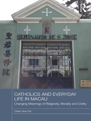 cover image of Catholics and Everyday Life in Macau
